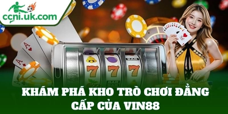 Thư viện giải trí Vin88 