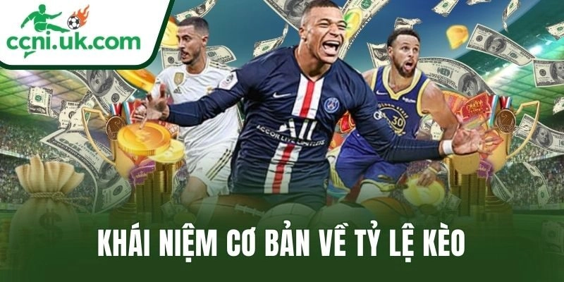 Khái niệm cơ bản về tỷ lệ kèo