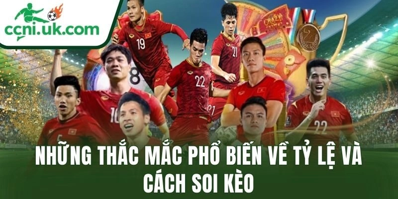 Những thắc mắc phổ biến về tỷ lệ kèo và cách soi kèo